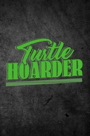 Cover of Turtle Hoarder