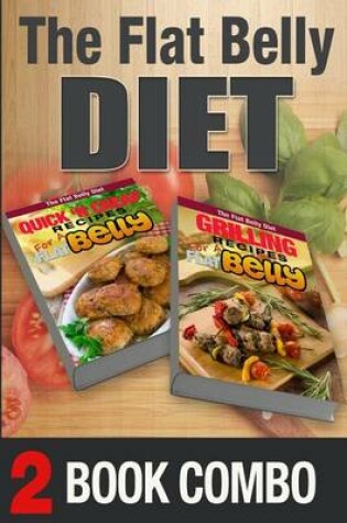 Cover of Grilling Recipes for a Flat Belly and Quick N Cheap Recipes for a Flat Belly