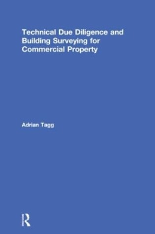 Cover of Technical Due Diligence and Building Surveying for Commercial Property