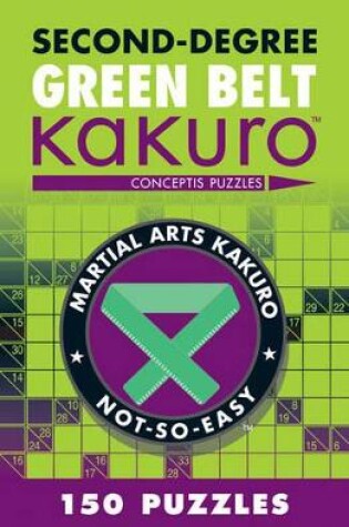 Cover of Second-Degree Green Belt Kakuro