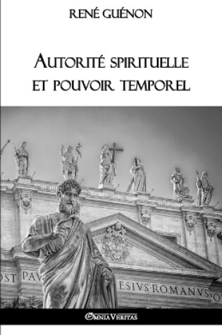 Cover of Autorite spirituelle et pouvoir temporel