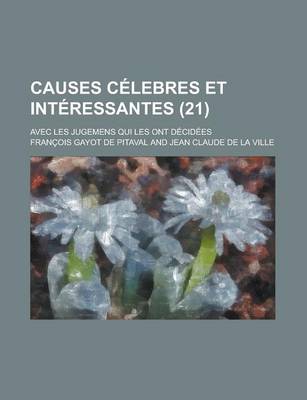 Book cover for Causes Celebres Et Interessantes; Avec Les Jugemens Qui Les Ont Decidees (21)