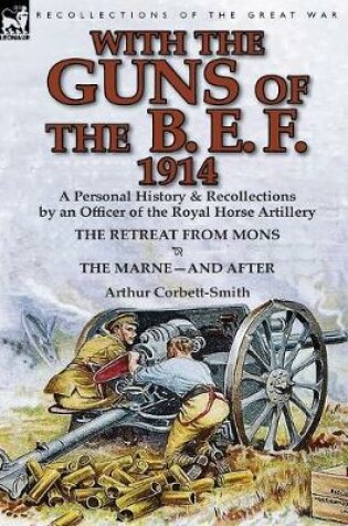 Cover of With the Guns of the B. E. F., 1914