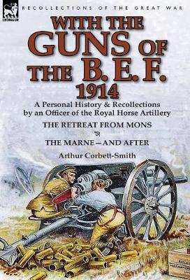 Book cover for With the Guns of the B. E. F., 1914