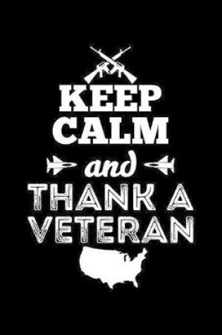 Cover of Keep Calm And Thank A Veteran