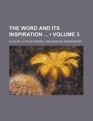 Book cover for The Word and Its Inspiration (Volume 3)