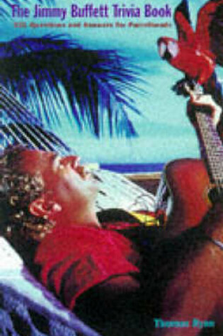 Cover of The Jimmy Buffett Trivia Book