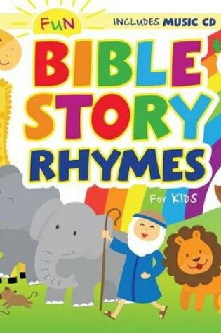 Cover of Fun Bible Story Rhymes for Kids