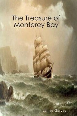 Cover of The Treasure of Monterey Bay