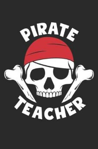 Cover of Teacher Halloween Notebook - Pirate Teacher Journal - Halloween Gift for Teacher - Teacher Diary - Pirate Costume Accessories