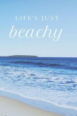 Cover of Life's Just Beachy