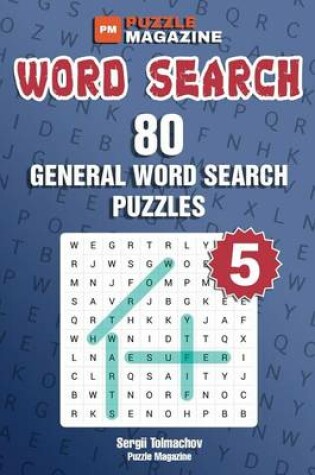 Cover of Word Search - 80 General Word Search Puzzles (Volume 5)