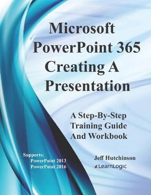 Book cover for Microsoft PowerPoint 365 - Creating A Presentation