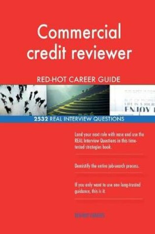 Cover of Commercial credit reviewer RED-HOT Career Guide; 2532 REAL Interview Questions