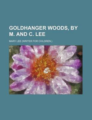 Book cover for Goldhanger Woods, by M. and C. Lee