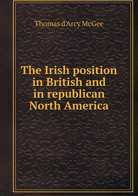 Book cover for The Irish position in British and in republican North America