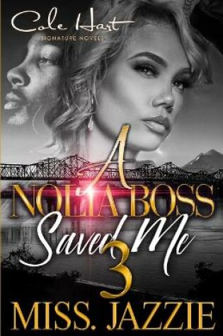 Cover of A Nolia Boss Saved Me 3