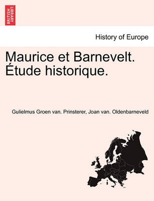 Book cover for Maurice Et Barnevelt. Etude Historique.