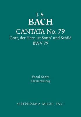 Book cover for Gott, Der Herr, Ist Sonn' und Schild, BWV 79