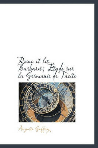 Cover of Rome Et Les Barbares; Tude Sur La Germanie de Tacite