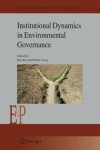 Book cover for Institutional Dynamics in Environmental Governance