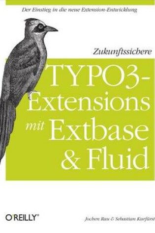 Cover of Zukunftssichere Typo3-Extensions Mit Extbase Und Fluid