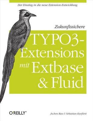 Book cover for Zukunftssichere Typo3-Extensions Mit Extbase Und Fluid