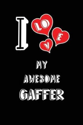 Cover of I Love My Awesome Gaffer