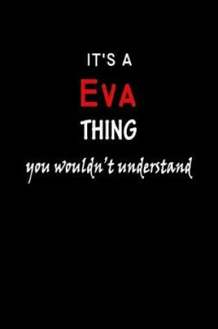 Cover of It's a Eva Thing You Wouldn't Understandl