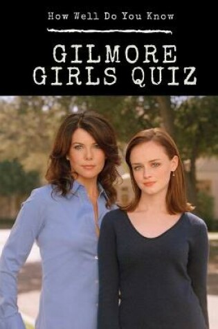 Cover of Gilmore Girls Quiz