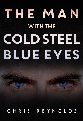 Book cover for The Man With The Cold Steel Blue Eyes