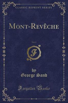 Book cover for Mont-Revèche, Vol. 2 (Classic Reprint)