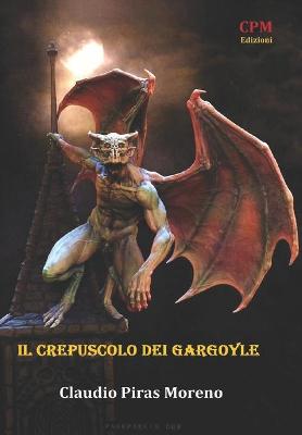 Book cover for Il crepuscolo dei gargoyle