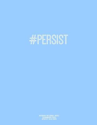 Book cover for Notebook for Cornell Notes, 120 Numbered Pages, #PERSIST, Blue Cover