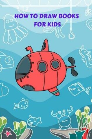 Cover of How to Draw Book for Kids