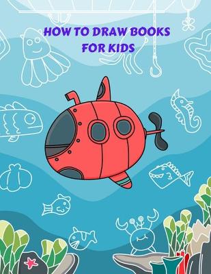 Book cover for How to Draw Book for Kids