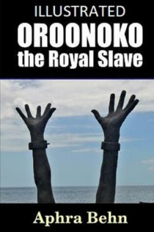 Cover of Oroonoko the Royal Slave Illustrated