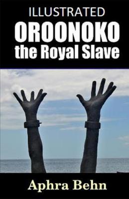 Book cover for Oroonoko the Royal Slave Illustrated