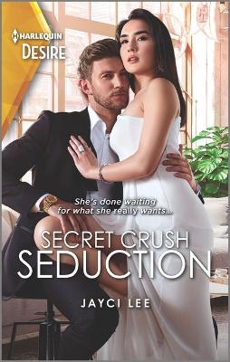 Cover of Secret Crush Seduction