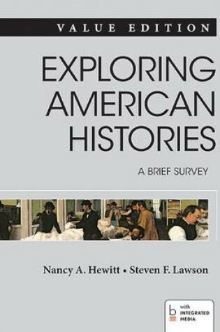 Cover of Exploring American Histories: A Brief Survey, Value Edition, Combined Volume