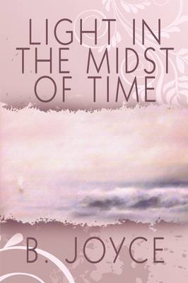 Book cover for Light in the Midst of Time