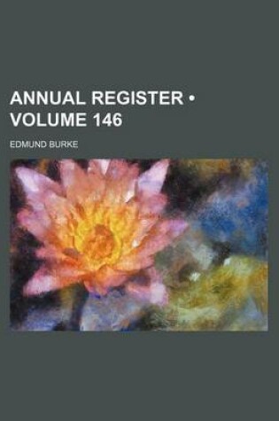 Cover of The Annual Register Volume 146