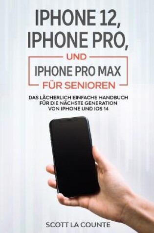 Cover of iPhone 12, iPhone Pro, und iPhone Pro Max F�r Senioren