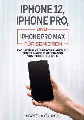 Book cover for iPhone 12, iPhone Pro, und iPhone Pro Max F�r Senioren