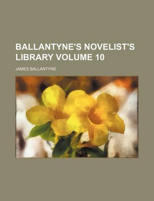 Book cover for Ballantyne's Novelist's Library Volume 10