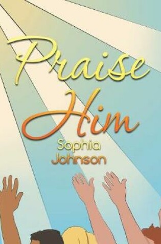 Cover of Praise Him