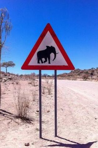 Cover of Elephant Warning Road Sign Journal