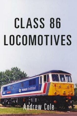 Cover of Class 86 Locomotives