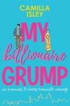 Book cover for My Billionaire Grump