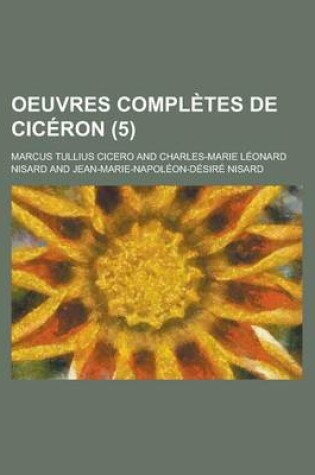 Cover of Oeuvres Completes de Ciceron (5 )